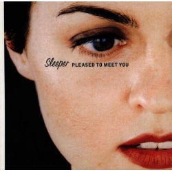 Sleeper - Pleased to Meet You